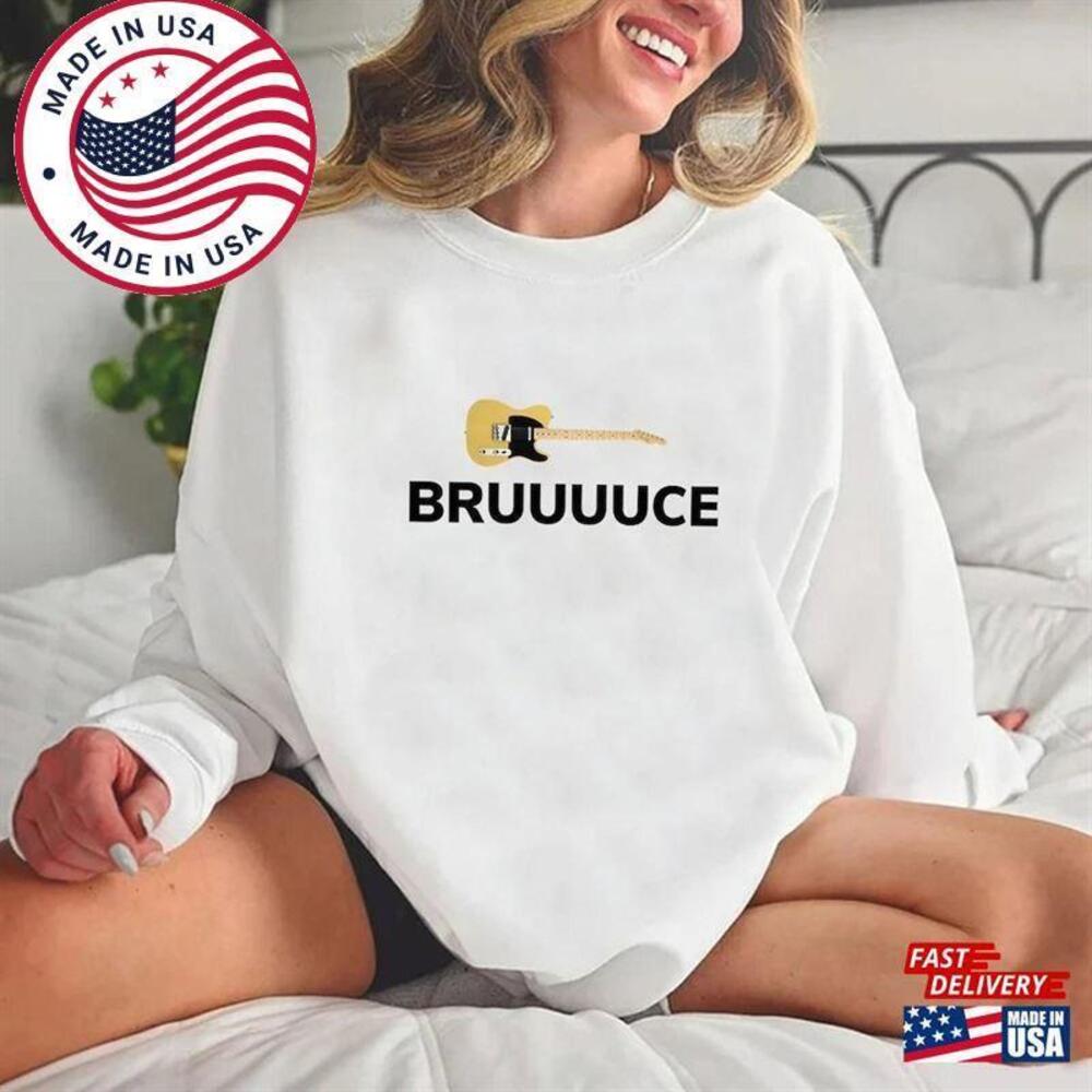 Bruuuuce Classic Bruce Spring Steen Tour Shirt Sweatshirt Unisex